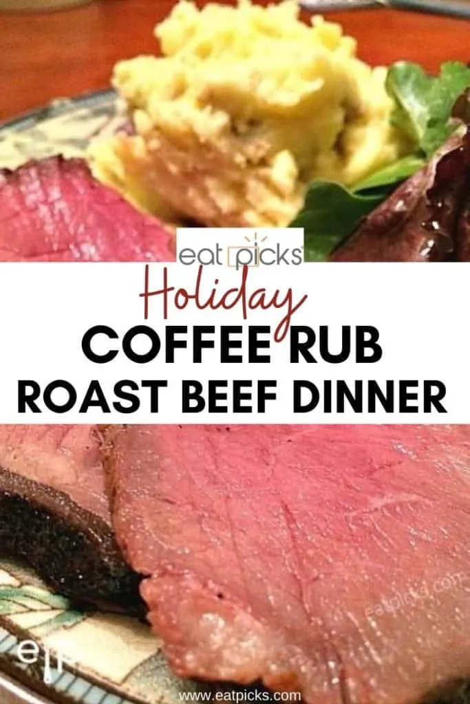Holiday Coffee Rub Roast Beef Dinner