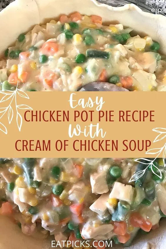 Easy Chicken Pot Pie with Cream of Chicken Soup